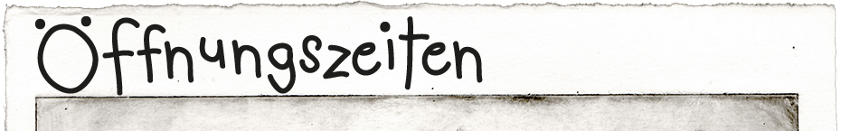 Öffnungszeiten